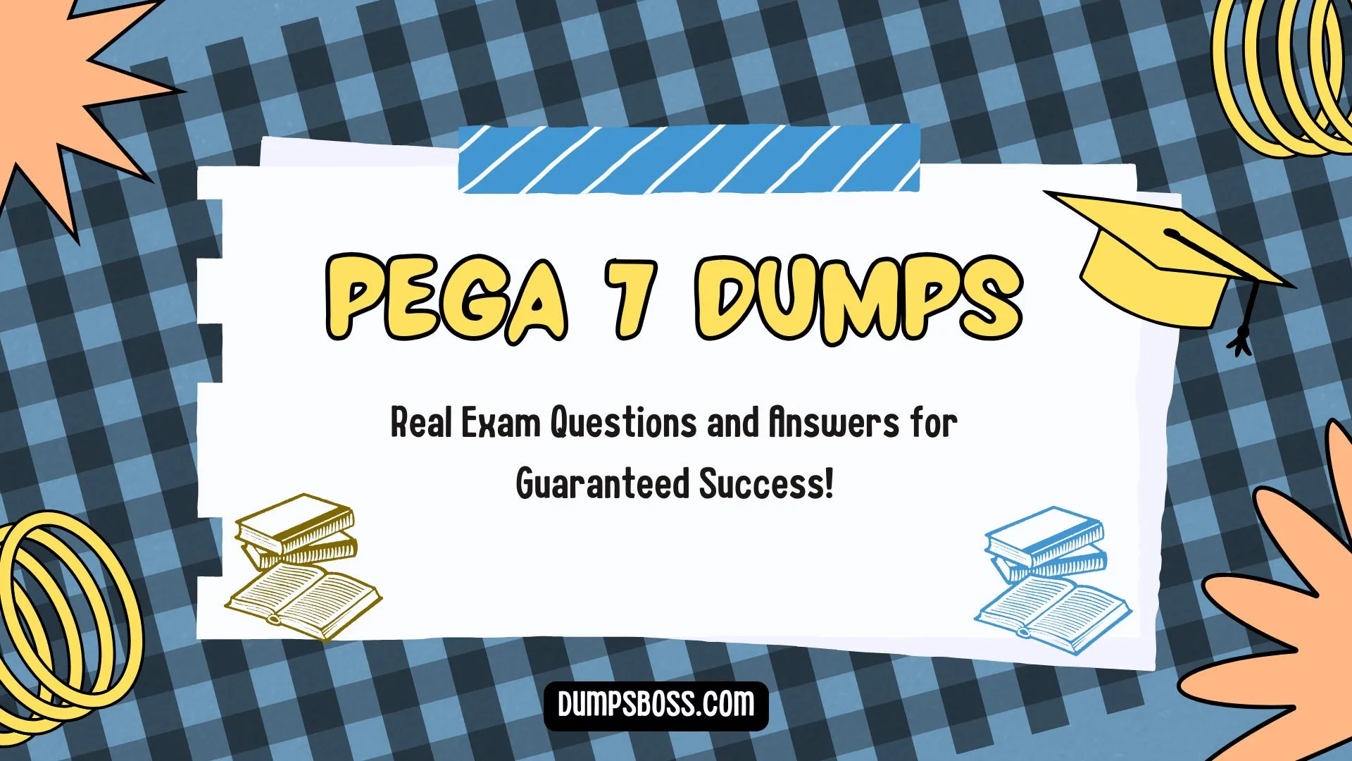 PEGA 7 Dumps – Real Exam Questions and Answers for Guaranteed Success